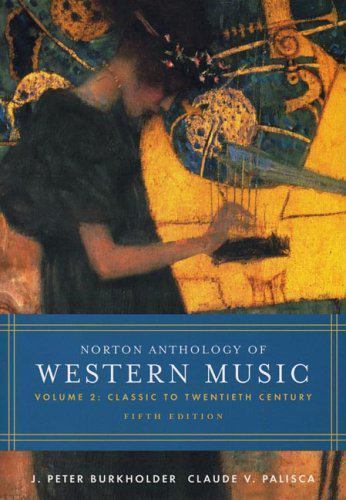 Norton Anthology of Western Music by Burkholder, J. Peter; Palisca, Claude V.