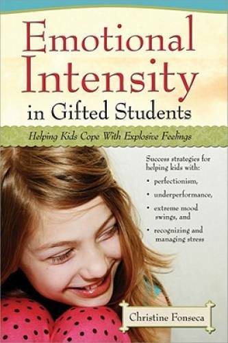 Emotional Intensity in Gifted Students: Helping Kids Cope With Explosive – GOOD