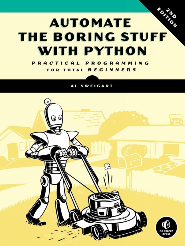 Automate the Boring Stuff with Python, 2nd Edition: Practical Programming fo…