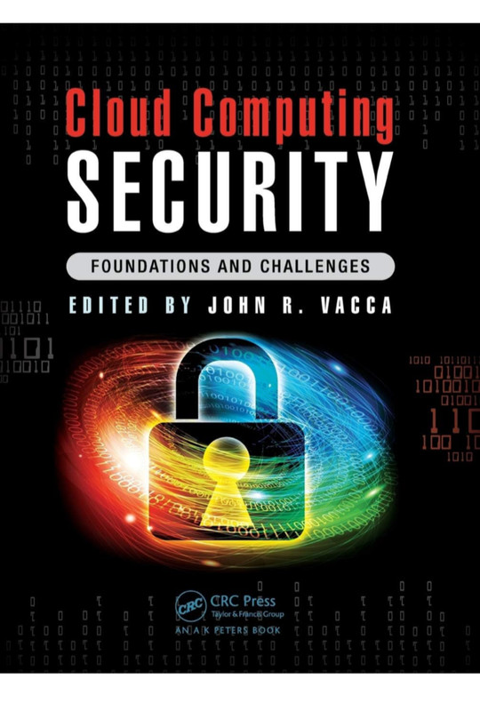 Cloud Computing Security Foundations and Challenges John R Vacca NO COVER