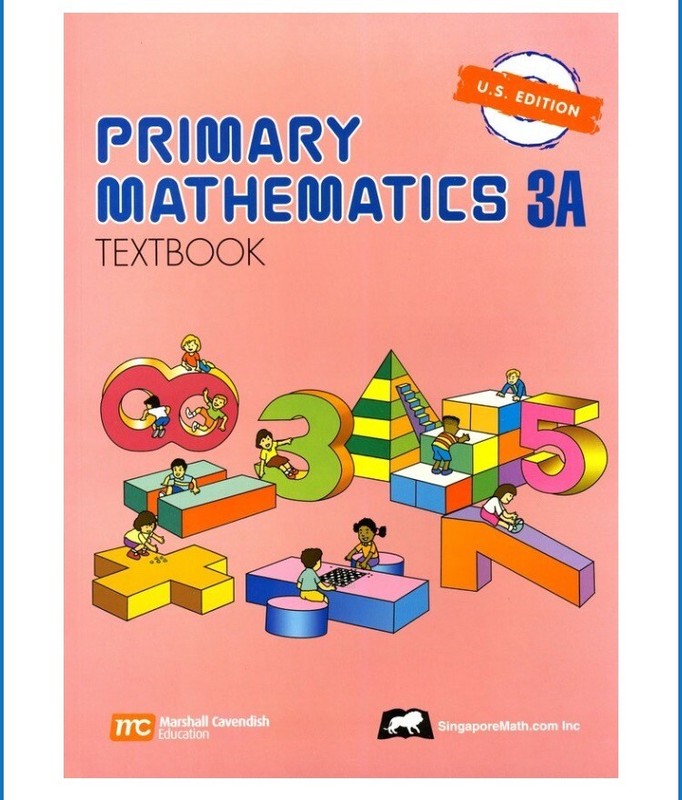 Primary Mathematics 3A Textbook Singapore Math U.S. Ed. Homeschool Curriculum
