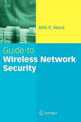 Guide to Wireless Network Security by John R Vacca: New