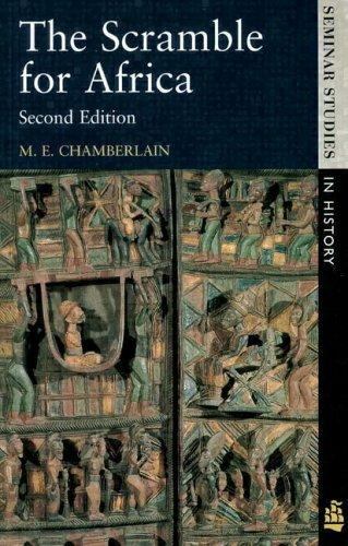 Seminar Studies in History: The Scramble for Africa by M. E. Chamberlain (1999,