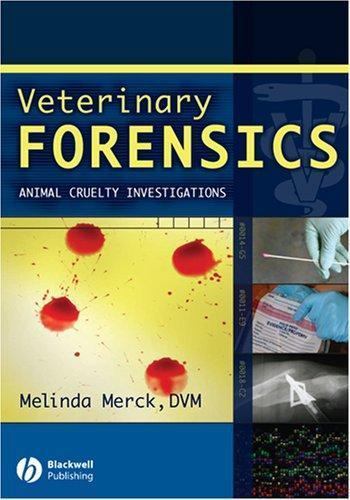 Veterinary Forensics: Animal Cruelty Investigations – paperback Merck, Melin…