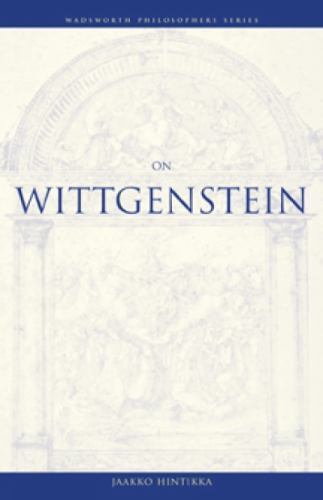 On Wittgenstein (A Volume in the Wadsworth Philosophers Series)