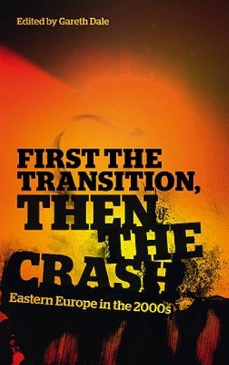 First The Transition, Then The Crash: Eastern Europe In The 2000S