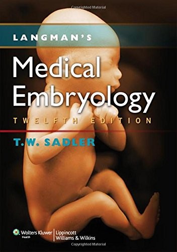 LANGMAN’S MEDICAL EMBRYOLOGY By T. W. Sadler **BRAND NEW**