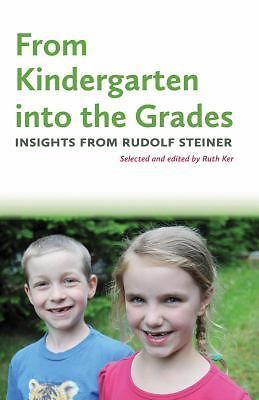 From Kindergarten into the Grades: Insights from Rudolf Steiner