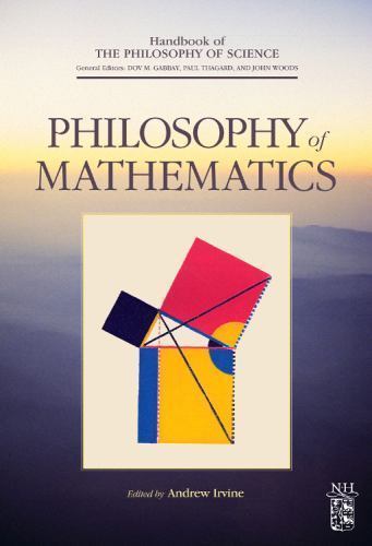 Philosophy of Mathematics (Handbook of the Philosophy of Science), , 97804445155