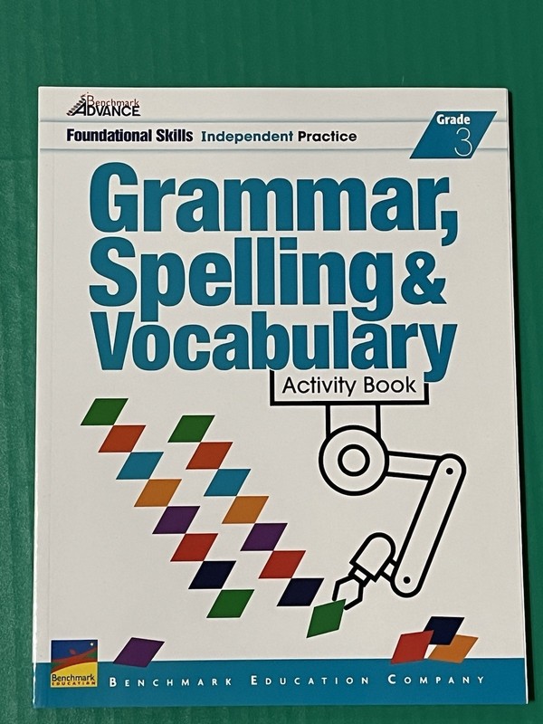 Benchmark Advance: Grade 3 Grammar, Spelling and Vocabulary Activity Book