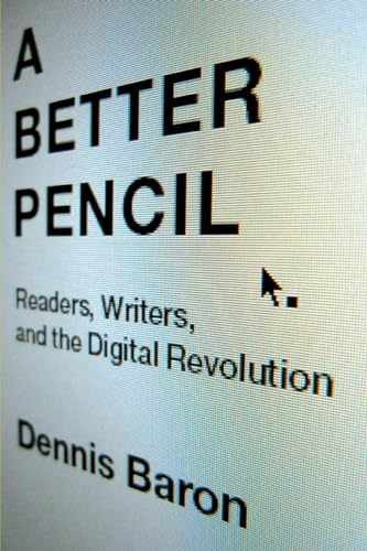 A Better Pencil: Readers, Writers, – Paperback, by Baron Dennis – Very Good q
