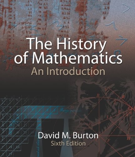 THE HISTORY OF MATHEMATICS: AN INTRODUCTION By David Burton – Hardcover