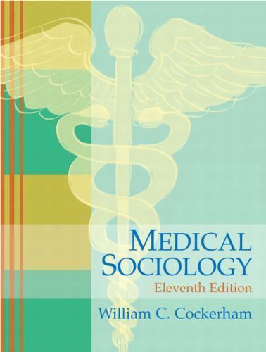 Medical Sociology by William C. Cockerham (2008, Trade Paperback)