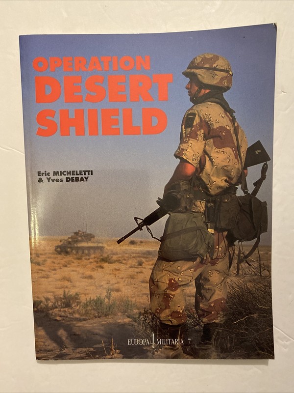 Operation Desert Shield (in German) Micheletti, Eric & Yves Debay Paperback