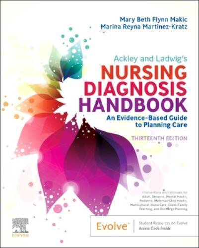Ackley and Ladwigs Nursing Diagnosis Handbook: An Evidence-Based Guide – GOOD
