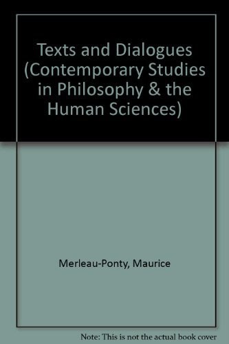 TEXTS AND DIALOGUES (CONTEMPORARY STUDIES IN PHILOSOPHY By Maurice Merleau-ponty