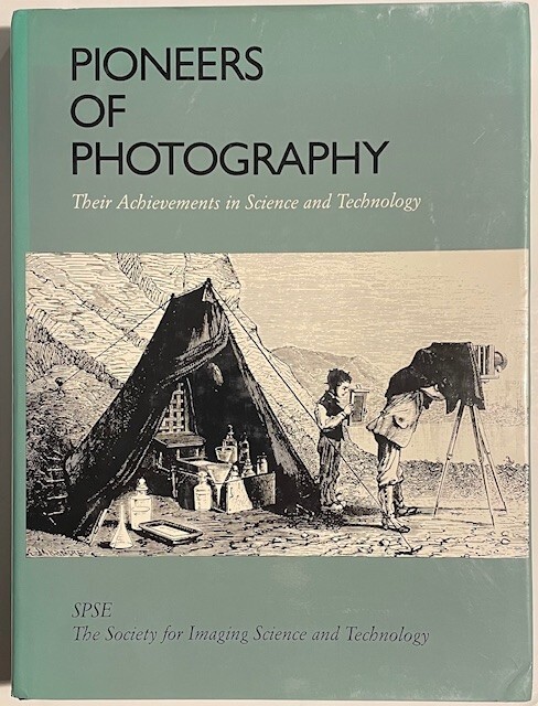 PIONEERS OF PHOTOGRAPHY (Eugen Ostroff, Editor) Hardcover (Imaging Science)