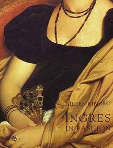 Ingres in Fashion: Representations of Dress and Appearance in Ingress Images of