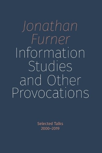 Jonathan Furner Information Studies and Other Provocatio (Paperback) (UK IMPORT)