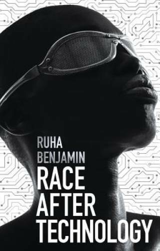Race After Technology: Abolitionist Tools for the New Jim Code – VERY GOOD
