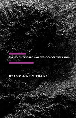 The Gold Standard and the Logic of …, Michaels, Walte