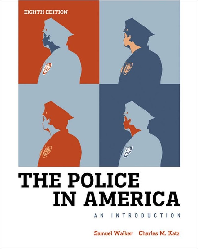 The Police in America: An Introduction – paperback Walker, Samuel|Katz, Char…