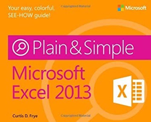 Microsoft Excel 2013 Paperback Curtis D., Ferry, Daniel Frye
