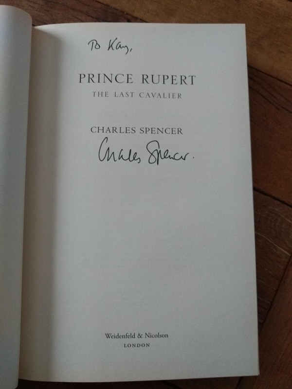 Prince Rupert: The Last Cavalier by Charles Spencer (Hardcover, 2007). Signed gallery