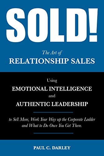 Sold!: The Art of Relationship Sales, Darley, Paul