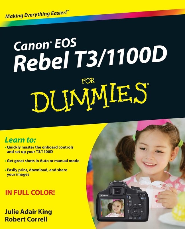 Canon EOS Rebel T3/1100D For Dummies – paperback King, Julie Adair|Correll, …