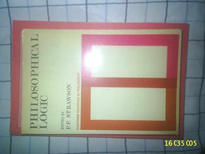 Philosophical Logic (Oxford Readings – Paperback, by Strawson P.F. – Very Good