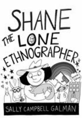 Shane, the Lone Ethnographer, Paperback by Galman, Sally Campbell, Brand New,…