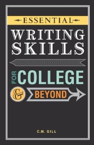 Charlene Gill Essential Writing Skills for College and Beyond (Paperback)