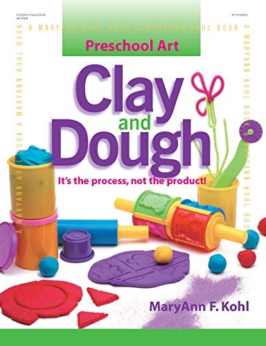 Clay and Dough: It’s the Process, Not…, Kohl, Maryann
