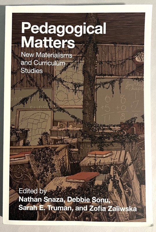Pedagogical Matters New Materialisms and Curriculum Studies 2016 Snaza Ontology