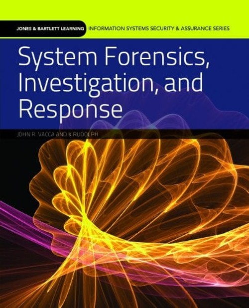 System Forensics, Investigation, and Response John R., Rudolph, K
