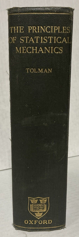 The Principles of Statistical Mechanics, by Richard C. Tolman, 1938 Hardcover