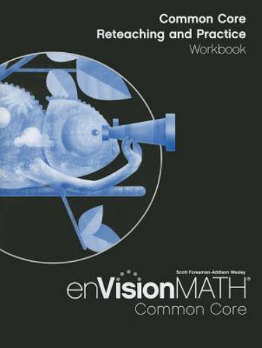 Envision Math Common Core Reteaching and Practice Workbook, Grade 4
