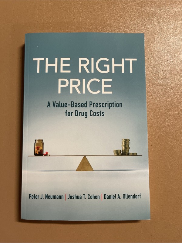 The Right Price: A Value-Based Prescription for Drug Costs Paperback 2021 by…