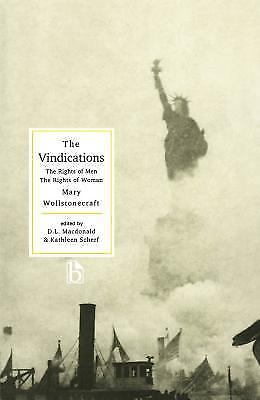 The Vindications: The Rights of Men and The Rights of Woman Mary Wollstonecraft
