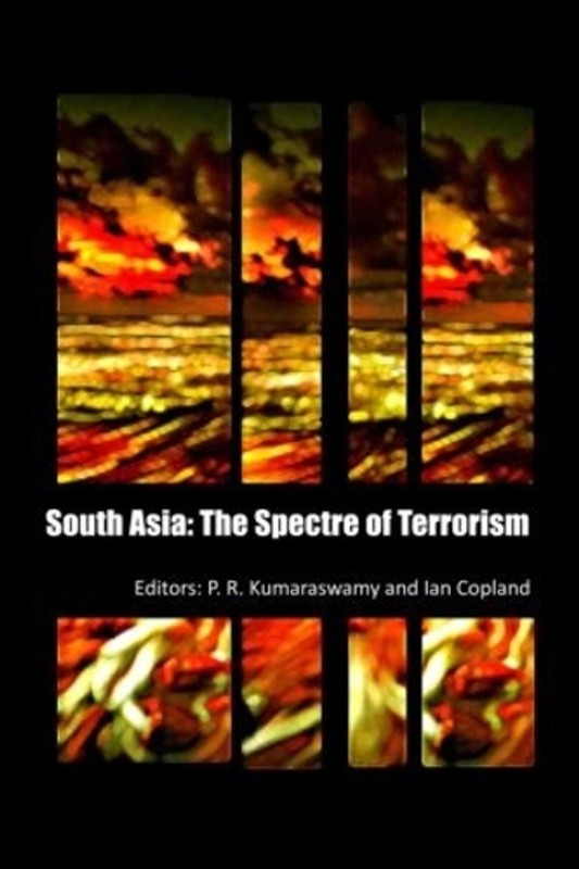South Asia: The Spectre of Terrorism by P.R. Kumaraswamy (English) Hardcover Boo