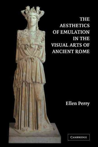 Aesthetics of Emulation in the Visual Arts of Ancient Rome : Peenemunde, Nati…