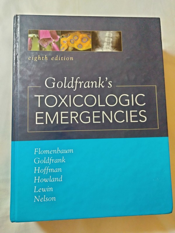 Goldfrank’s Toxicologic Emergencies, Eighth Edition by Neal E. Flomenbaum,…