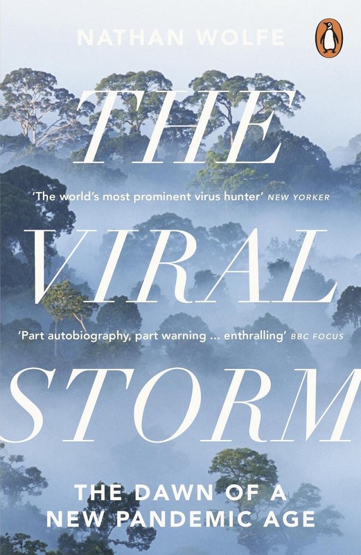 The Viral Storm: The Dawn of a New Pandemic Age by Nathan D. Wolfe (English) Pap