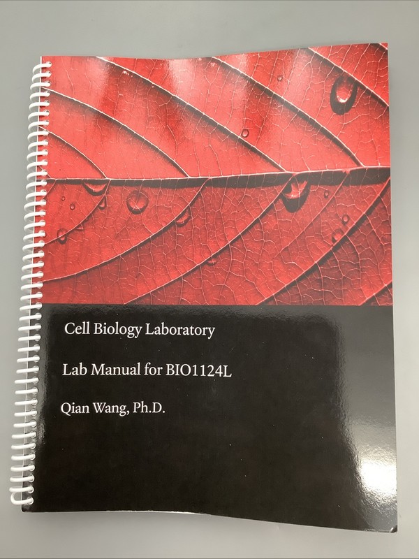 Cell Biology Laboratory Manual for Bio 1124L Qian Wang John Brown University NEW