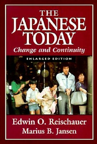 Japanese Today: Change and Continuity, Enlarged Edition by Reischauer: New