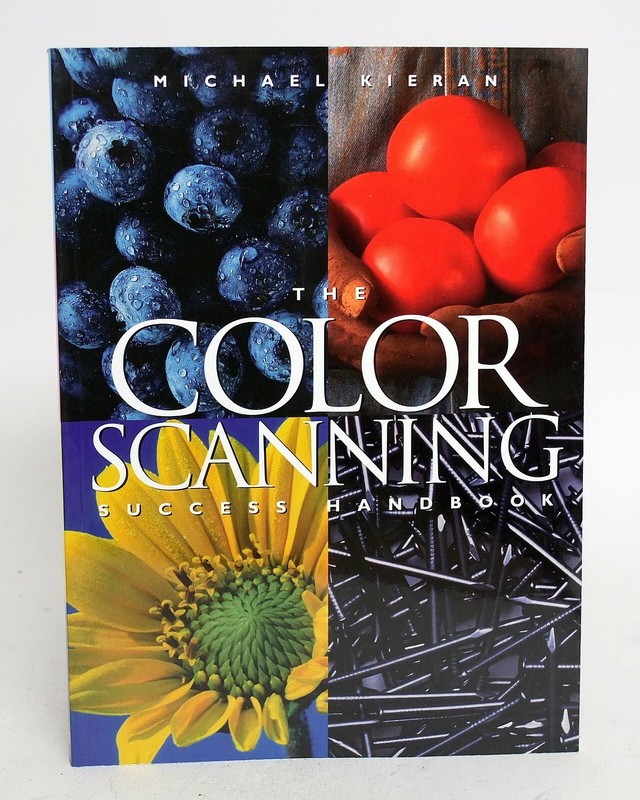 The Color Scanning Success Handbook by Michael Kieran Soft Cover 226 Pages