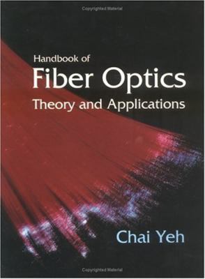 Handbook of Fiber Optics: Theory and Applications (Professional and Technical Se