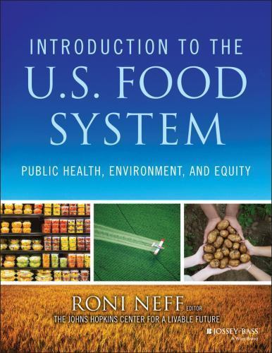 Introduction to the US Food System: Public Health, Environment, and Equity by