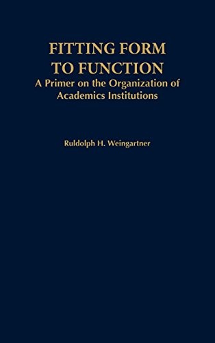 FITTING FORM TO FUNCTION: A PRIMER ON THE ORGANIZATION OF By Rudolph H. VG